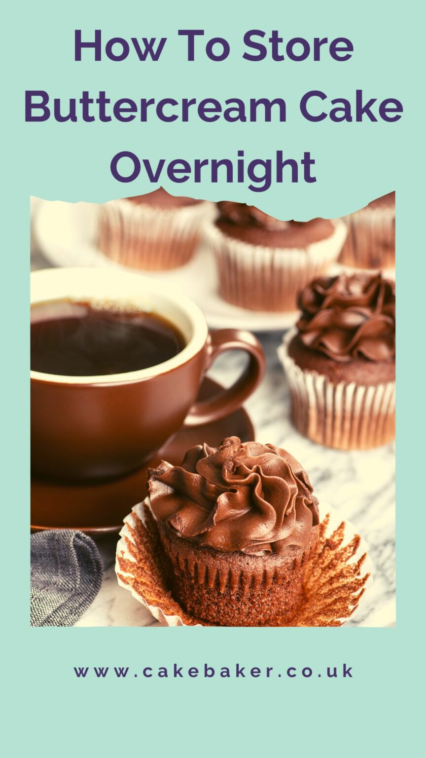 How To Store Buttercream Cake Overnight Cake Baker